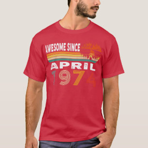 Geweldige sinds april 1974 t-shirt