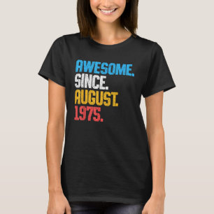 Geweldige sinds augustus 1975 48 jaar oud 48e gebo t-shirt