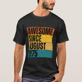 Geweldige sinds augustus 1975 - Verjaardag T-shirt