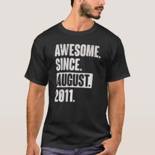 Geweldige sinds augustus 2011 11 jaar oud op de el t-shirt