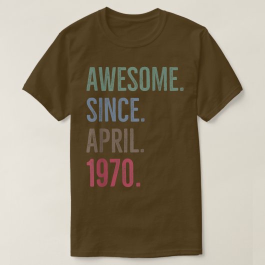 Geweldige sinds de leeftijd van april 1970 t-shirt (Design voorkant)