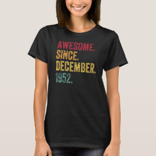 Geweldige sinds december 1952 70e verjaardag 70 ja t-shirt