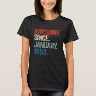 Geweldige sinds januari 1953 70 jaar oud 70 jaar o t-shirt