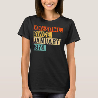 Geweldige sinds januari 1974 49 jaar oude 49e gebo t-shirt