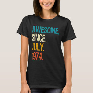 Geweldige sinds juli 1974 48e geboortedag 48 jaar t-shirt