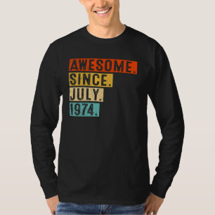 Geweldige sinds juli 1974  48e verjaardag t-shirt
