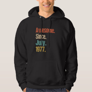 Geweldige sinds juli 1977 45e verjaardag hoodie