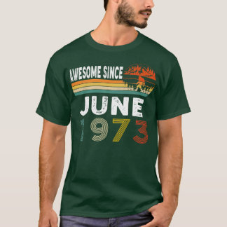 Geweldige sinds juni 1973 t-shirt