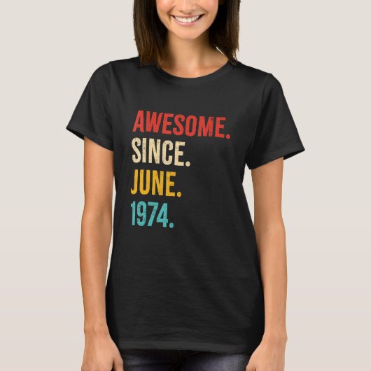 Geweldige sinds juni 1974  48e geboortedag 48 jaar t-shirt (Voorkant)