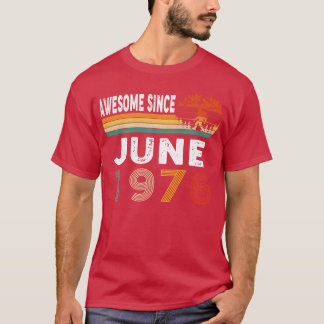 Geweldige sinds juni 1976 t-shirt
