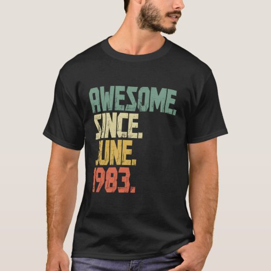 Geweldige sinds juni 1983 40 t-shirt (Voorkant)