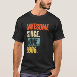 Geweldige sinds juni 2006 16 jaar oud op 16 septem t-shirt