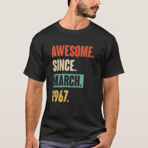 Geweldige sinds maart 1967 56e verjaardag t-shirt