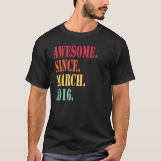 Geweldige sinds maart 2016 voor 6 jaar oud 6e gebo t-shirt