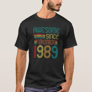 Geweldige sinds november 1989 33e verjaardag Retro T-shirt