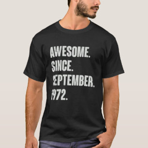Geweldige sinds september 1972, 50 jaar oud en 50  t-shirt