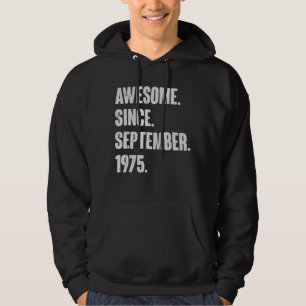 Geweldige sinds september 1975 47 Jaar Oud 47e Geb Hoodie