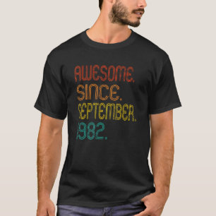 Geweldige sinds september 1982 40e verjaardag 40 Y T-shirt
