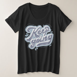 Geweldige teksteffect 1 Inspirerend citaat zwart Grote Maat T-shirt