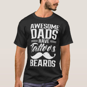 Geweldige vaders hebben Tattoos en baarden vader v T-shirt