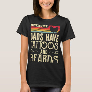 Geweldige vaders hebben Tattoos en baarden vaderda T-shirt