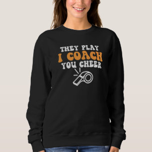 Geweldige Voetbalcoach Zij spelen, ik coach, jij Trui