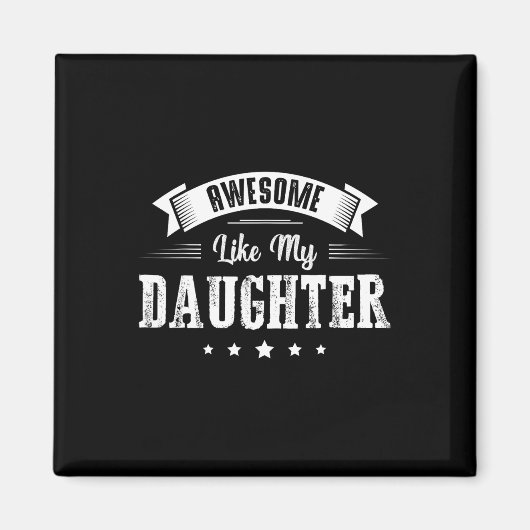 Geweldige zoals mijn dochter cadeaus Mannen vader  Magneet (Voorkant)