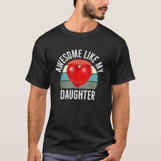Geweldige zoals mijn dochter Funny Father's Day Gi T-shirt