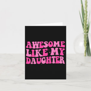 Geweldige zoals mijn dochter Funny Mothers Vaderda Kaart