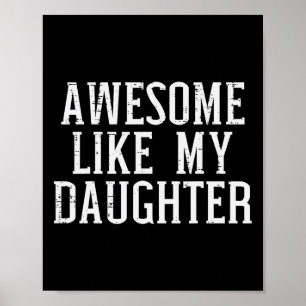 Geweldige zoals mijn dochter Funny Mothers Vaderda Poster