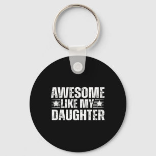 Geweldige zoals mijn dochter Gifts Mannen Funny Fa Sleutelhanger