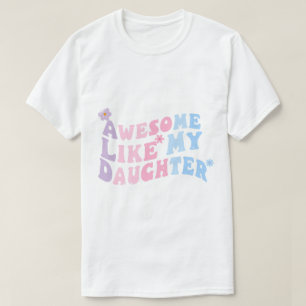 Geweldige zoals mijn dochter Mannen Funny Fathers  T-shirt