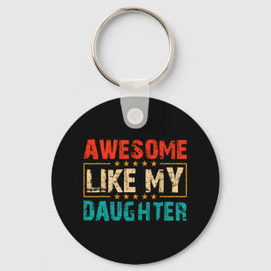 Geweldige zoals mijn dochter Shirt Funny Fathers D Sleutelhanger