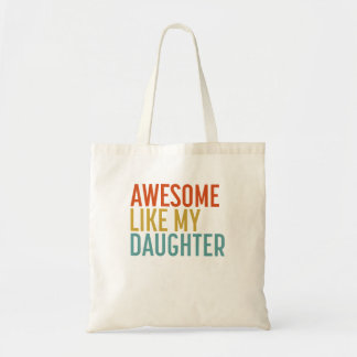 Geweldige zoals mijn dochter Shirt Mannen Funny Fa Tote Bag