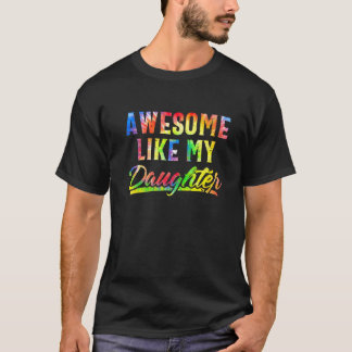 Geweldige zoals mijn dochter Tie Dye  vader s T-shirt