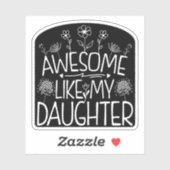 Geweldige zoals mijn dochter Wildflower Cadeau mam Sticker (Vel)