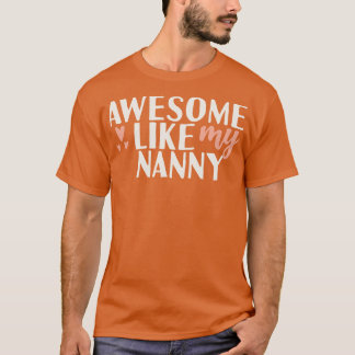 Geweldige zoals mijn nanny t-shirt