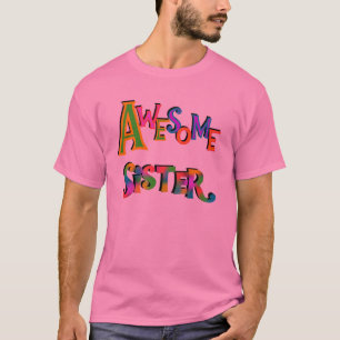 Geweldige zuster T-shirts en cadeautjes