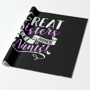 Geweldige zusters gepromoveerd tot tante cadeaupapier