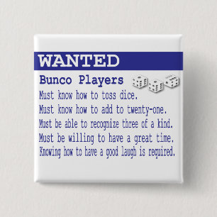 gewenste bunco-spelers vierkante button 5,1 cm