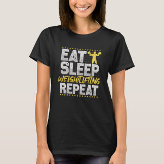 Gewicht sporten Eten Slapen Herhalen Gym Hobby Gew T-shirt