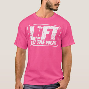 Gewichtheffen Shirt Lift Gym Fitness Eet de zwakke