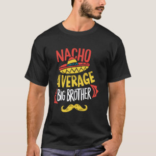 Gewone Nacho Grote Broer Mexicaanse Snor Cinco d T-shirt