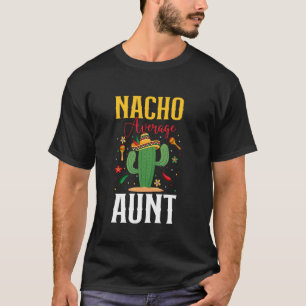 Gewone Nacho Tante Cinco de Mayo Sombrero Mexicaan T-shirt