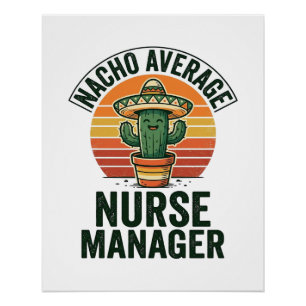 Gewone Nacho-verpleegkundige manager grappig cactu Perfect Poster