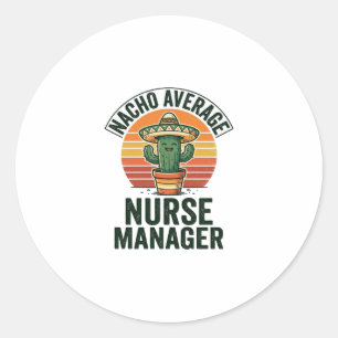 Gewone Nacho-verpleegkundige manager grappig cactu Ronde Sticker