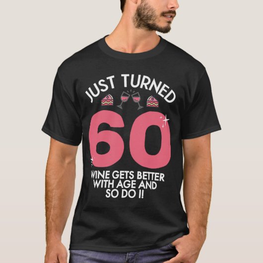 Gewoon 60 wijn beter draaien met 60-jarige leeftij t-shirt (Voorkant)