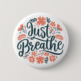 Gewoon ademen herinnering bloemenherinnering ronde button 5,7 cm
