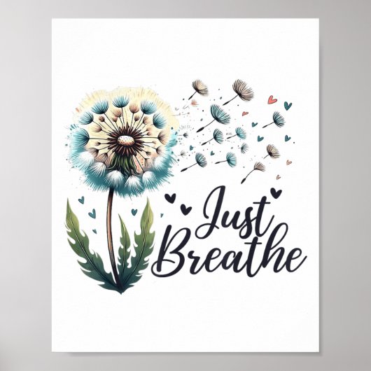 Gewoon ademen T-shirt Paardenbloem Sitive Quote Ze Poster (Voorkant)