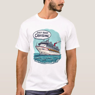 Gewoon blijven cruisen t-shirt